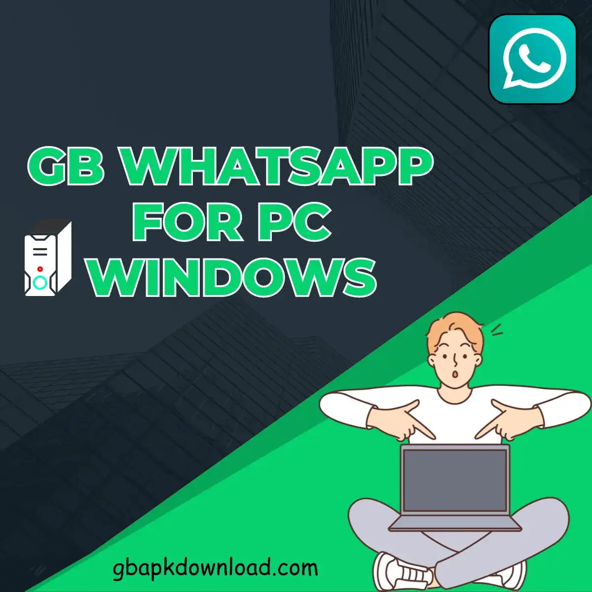 GB WhatsApp for PC / Windows
