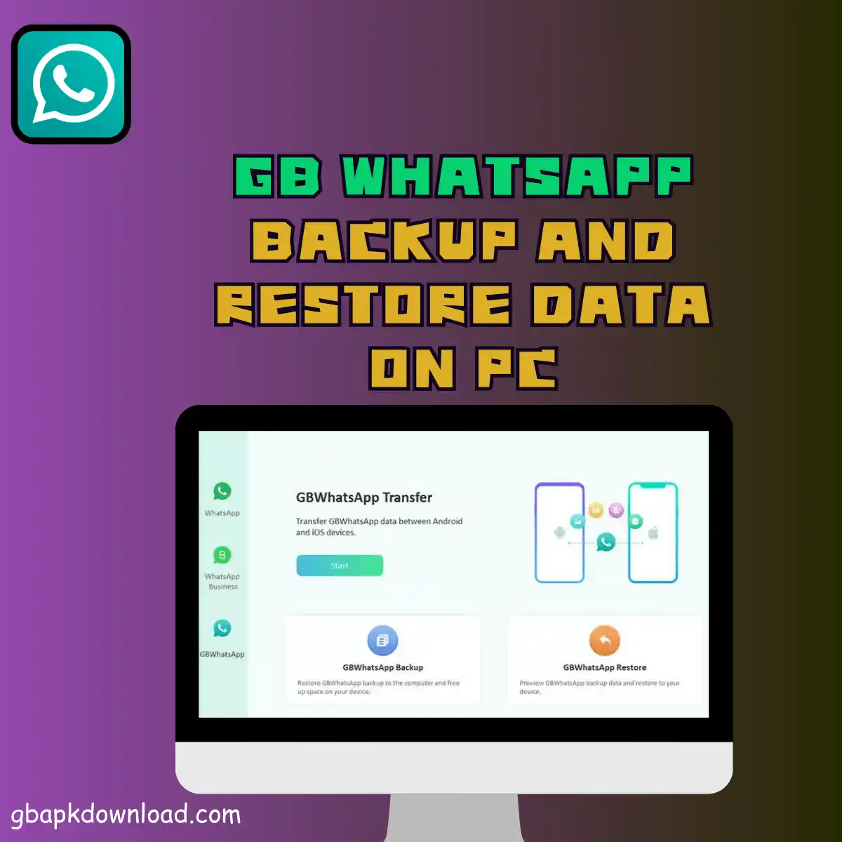 GB WhatsApp Backup and restore data on the PC