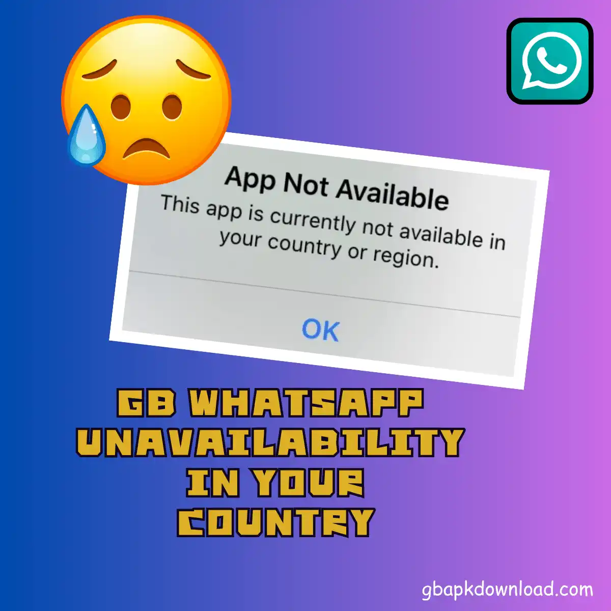 Unavailability in your Country to download GB WhatsApp